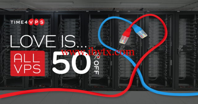 time4vps：情人节促销，全场vps5折优惠，linux vps，2.49EUR/月起，windosw vps，5.49 EUR/月-博悦天下