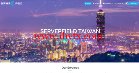 Serverfield Co., Ltd：台湾VPS，1核/1G内存/10GB SSD硬盘/1TB流量/100Mbps带宽，$11.99/月起，台湾原生IP-博悦天下