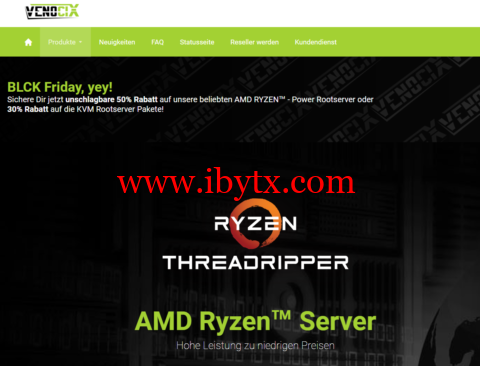 #黑五#Venocix：德国vps，AMD Epyc服务器每月€2.50欧起，AMD Ryzen TR服务器每月€7.50欧起-博悦天下