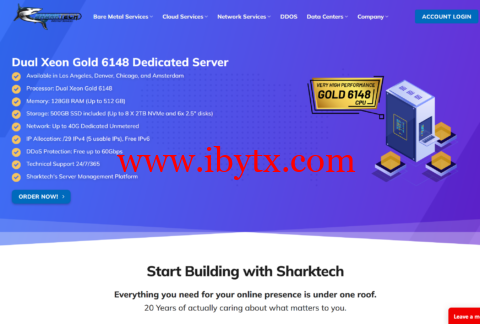 Sharktech：2*Gold 6148/128G内存/2TB NVMe/10Gbps不限流量，$399/月，可选洛杉矶/芝加哥/丹佛/荷兰机房-博悦天下