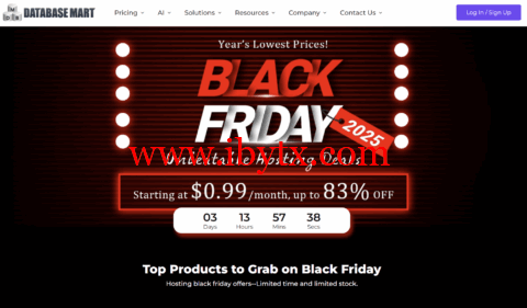 Database Mart：黑五优惠加码，促销款升级，VPS/独服/GPU服务器循环折扣低至2折，$0.99/月起-博悦天下